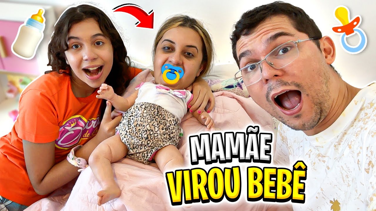 A MAMÃE VIROU UMA BEBÊ DE VERDADE POR UM DIA !