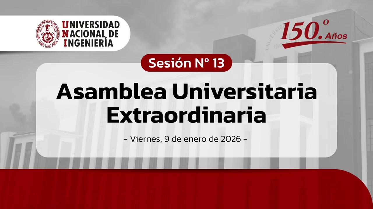 ASAMBLEA UNIVERSITARIA EXTRAORDINARIA PRESENCIAL Y VIRTUAL N°13 CONTINUACION DE FECHA 09-01-26