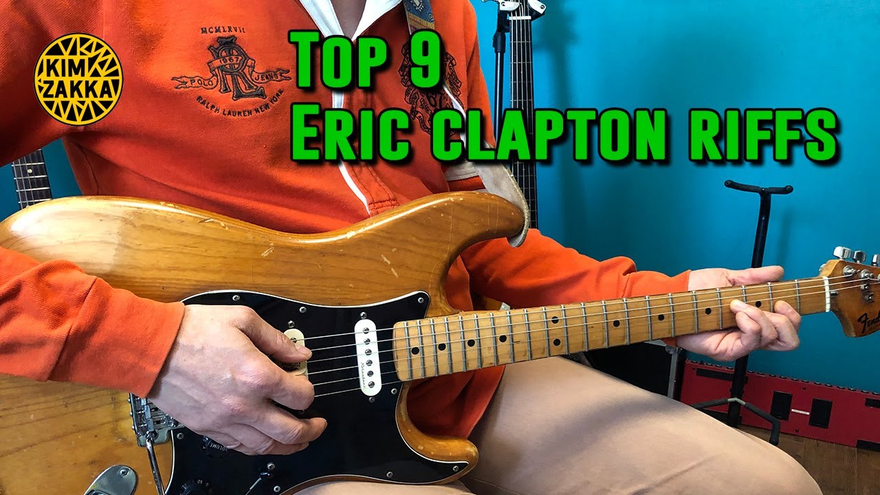Top9 Eric Clapton Riffs