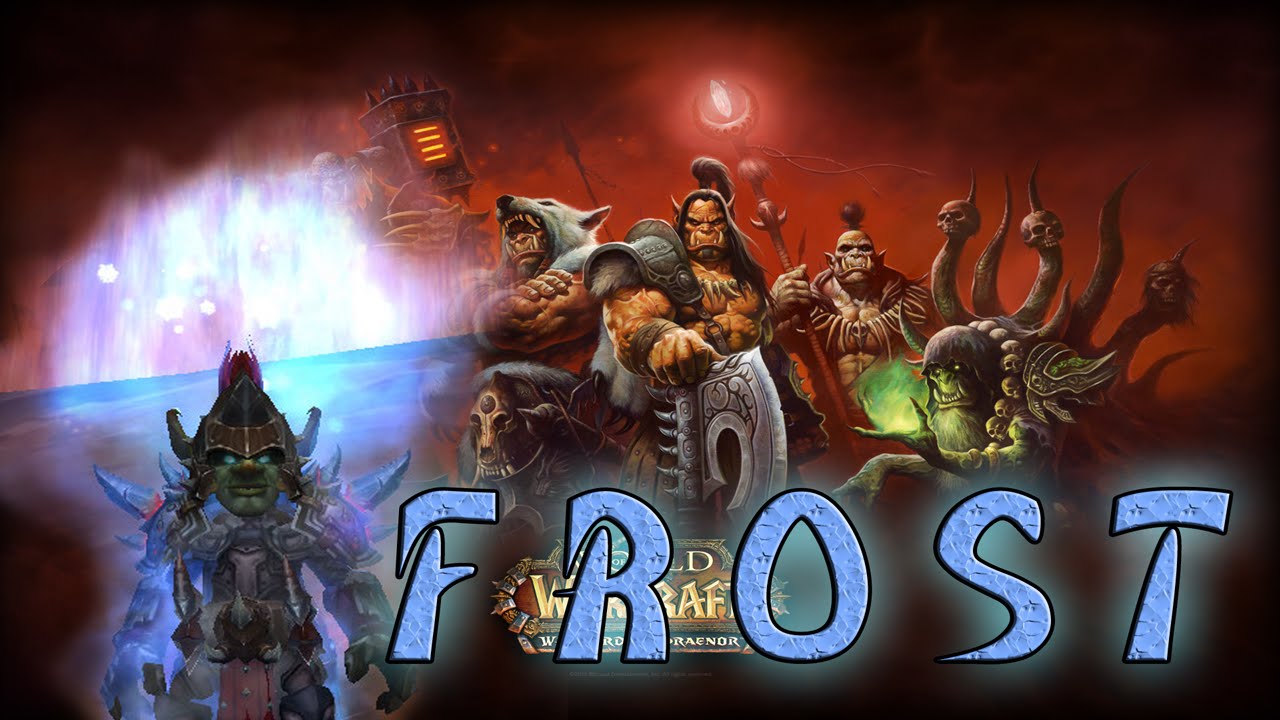 Frost DK - WoD Beta - 2H and Dual Wield
