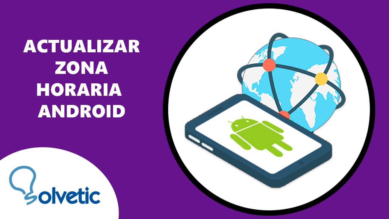 Actualizar Zona Horaria Android