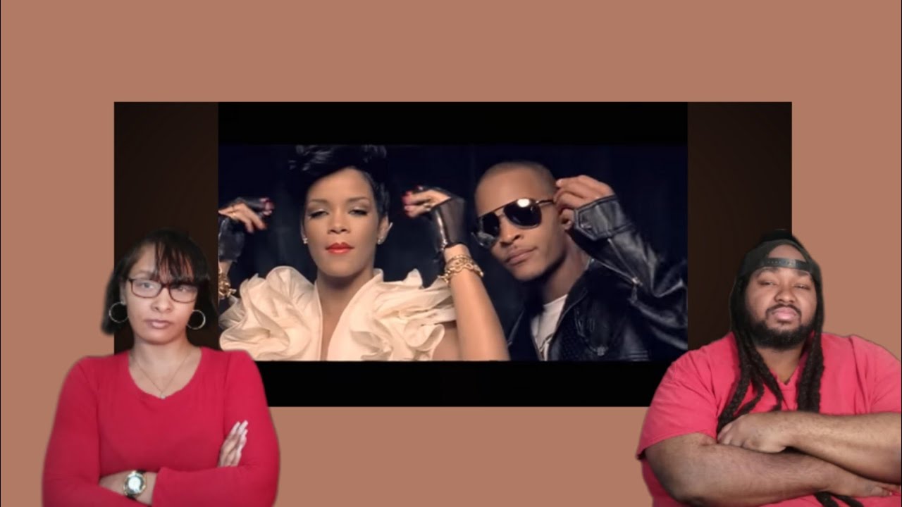 ti ft rihanna live your life REACTING