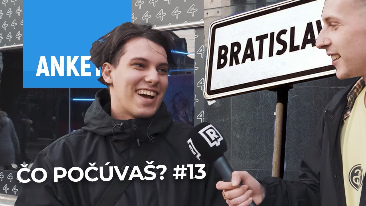 Čo práve počúvaš? #13 (Anketa Bratislava)