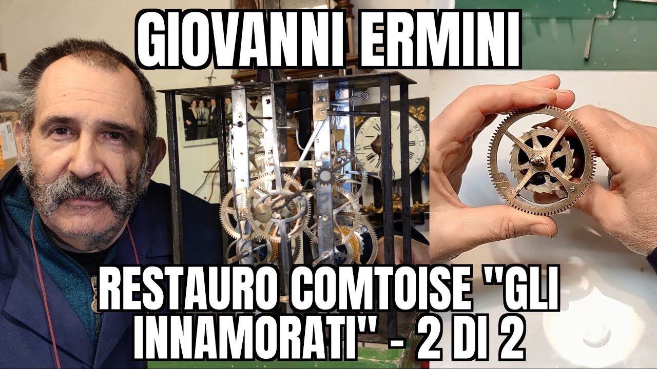 Giovanni Ermini: Riparazione Orologio Comtoise Gli Innamorati - 2/2 - Riparazione e Messa in Prova
