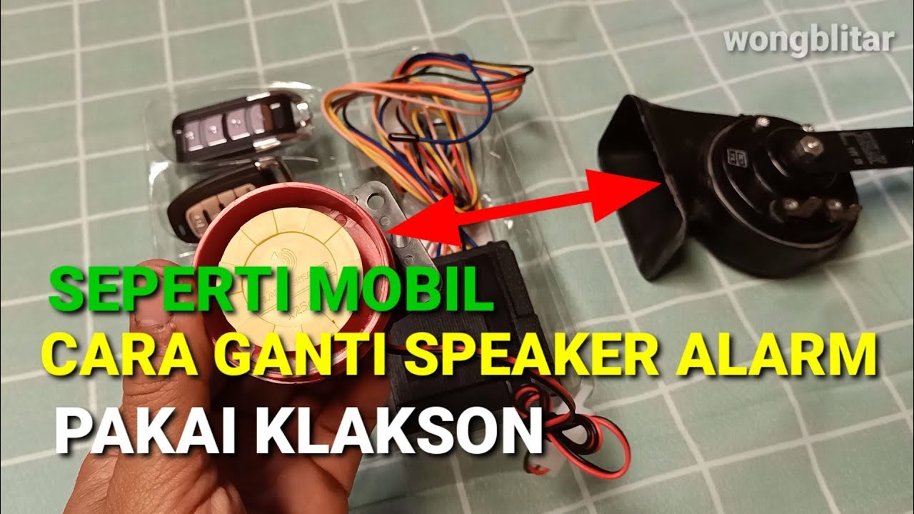 CARA GANTI SPEAKER ALARM PAKAI KLAKSON by Wong Blitar