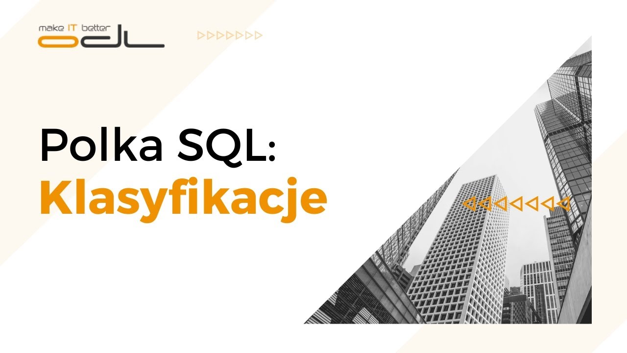 Polka SQL - Klasyfikacje [Filmy Instruktażowe ODL]