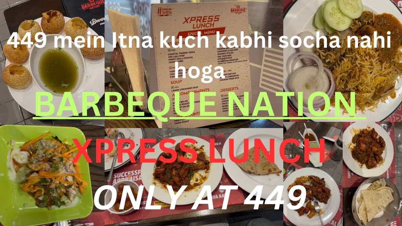 BARBEQUE NATION XPRESS LUNCH ONLY AT 449 ||449 mein unlimited food || Trick aur 100 rupees less kare