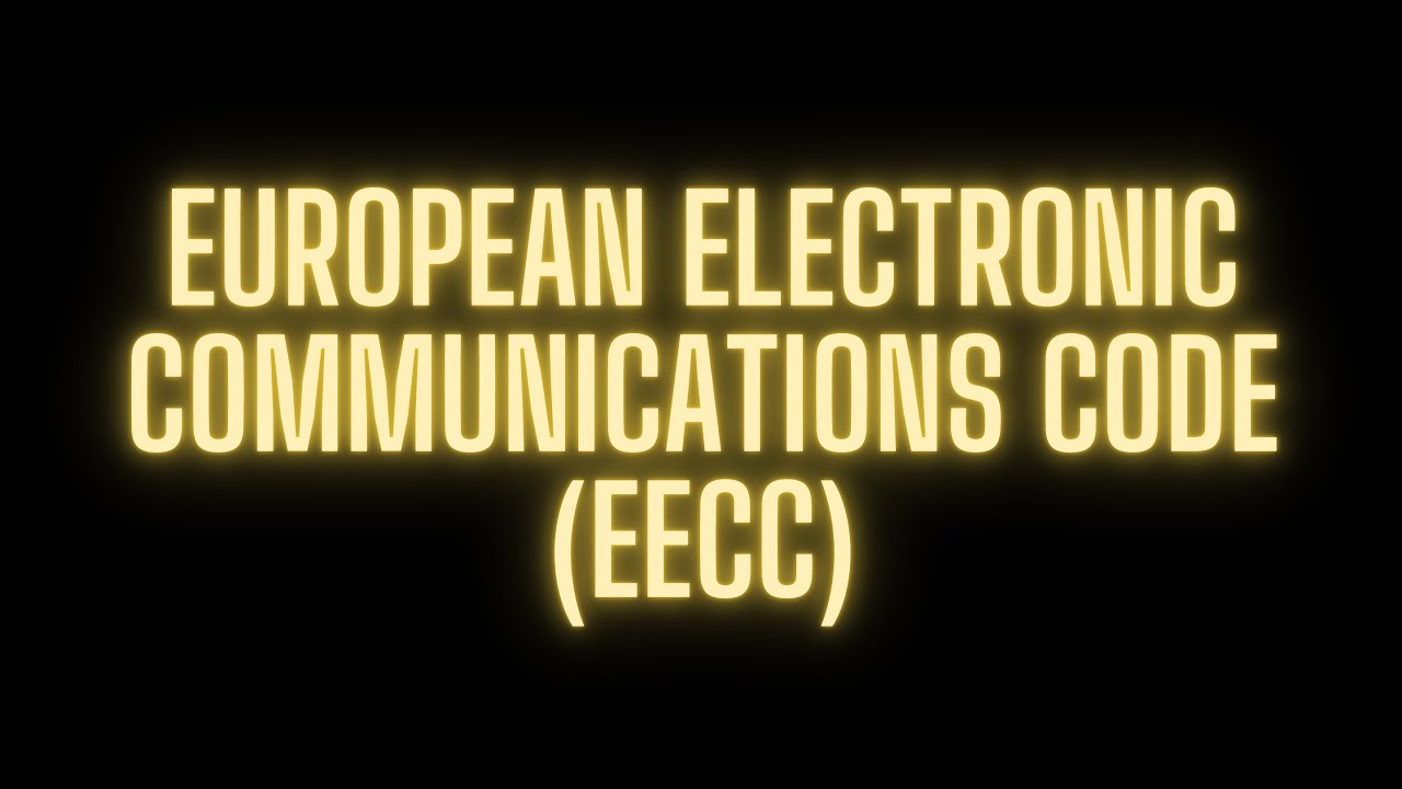 16. European Electronic Communication Code (EECC)