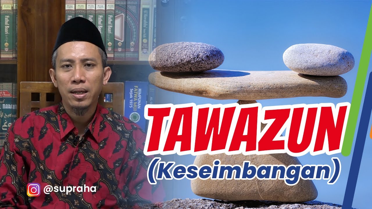 Dr. Wido Supraha - Tawazun (Keseimbangan)
