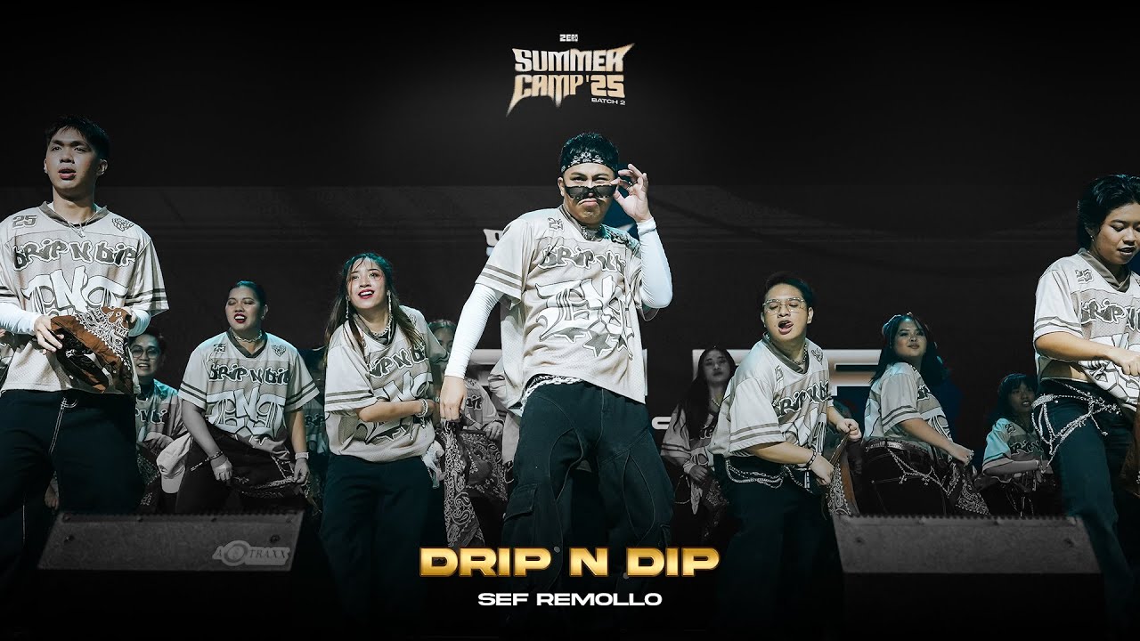 [B2] #ZERØSummerCamp25  | DRIP N DIP by SEF REMOLLO