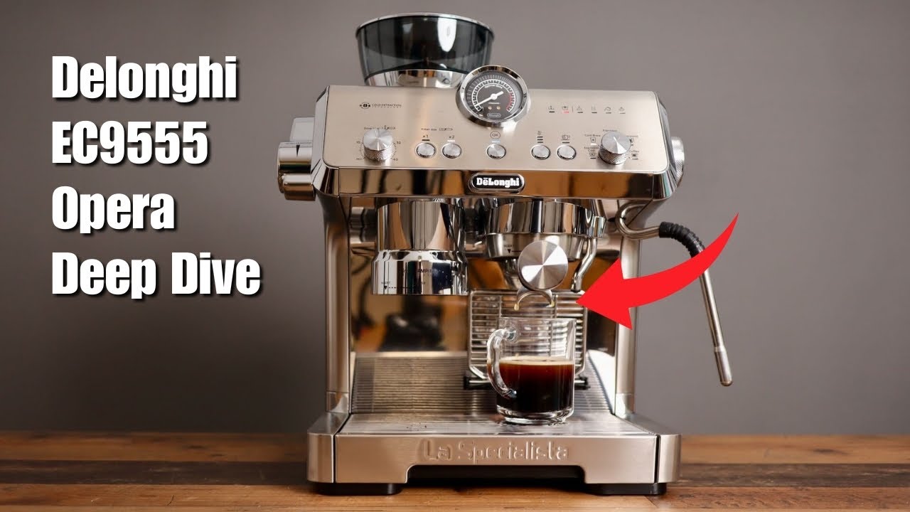 Delonghi La Specialista Opera EC9555 Deep Dive Review