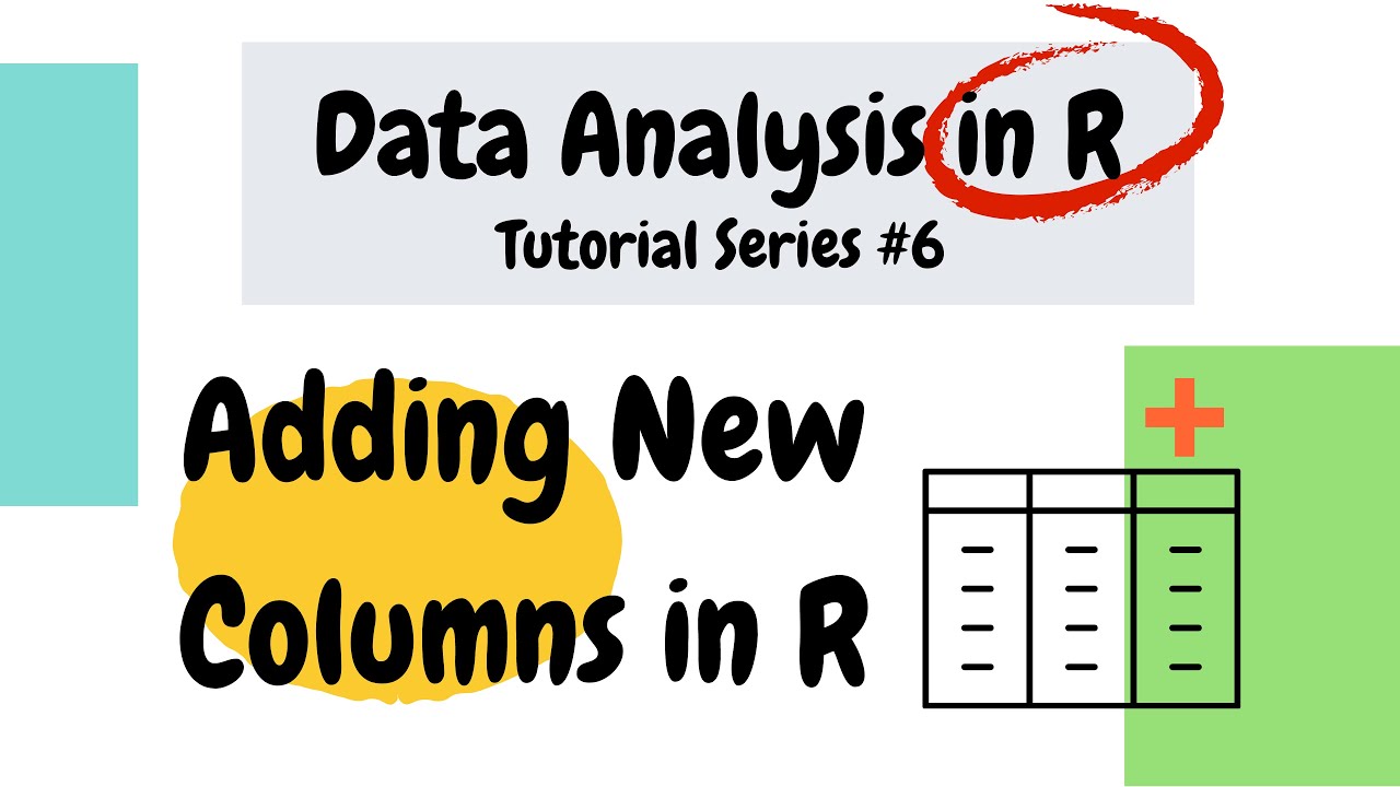 How to add a column in R (Data Analysis Basics in R # 6)