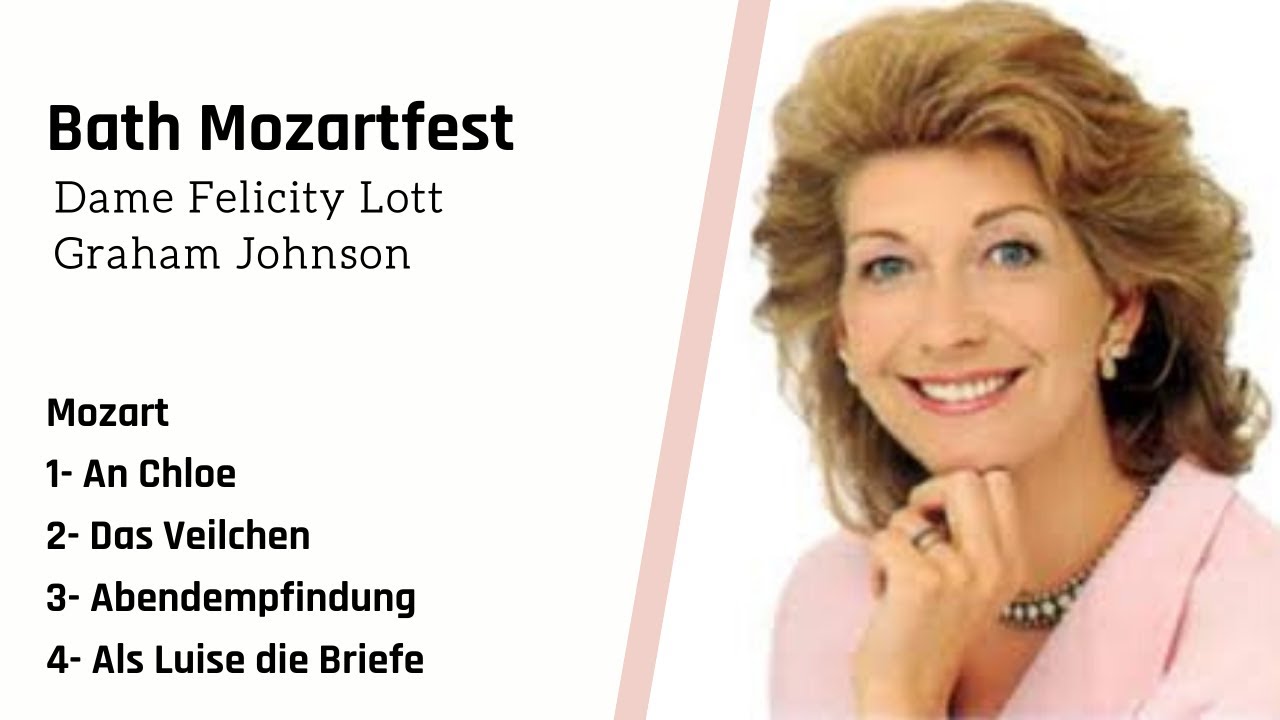 Mozart songs I Felicity Lott & Graham Johnson - Bath 2007 Live