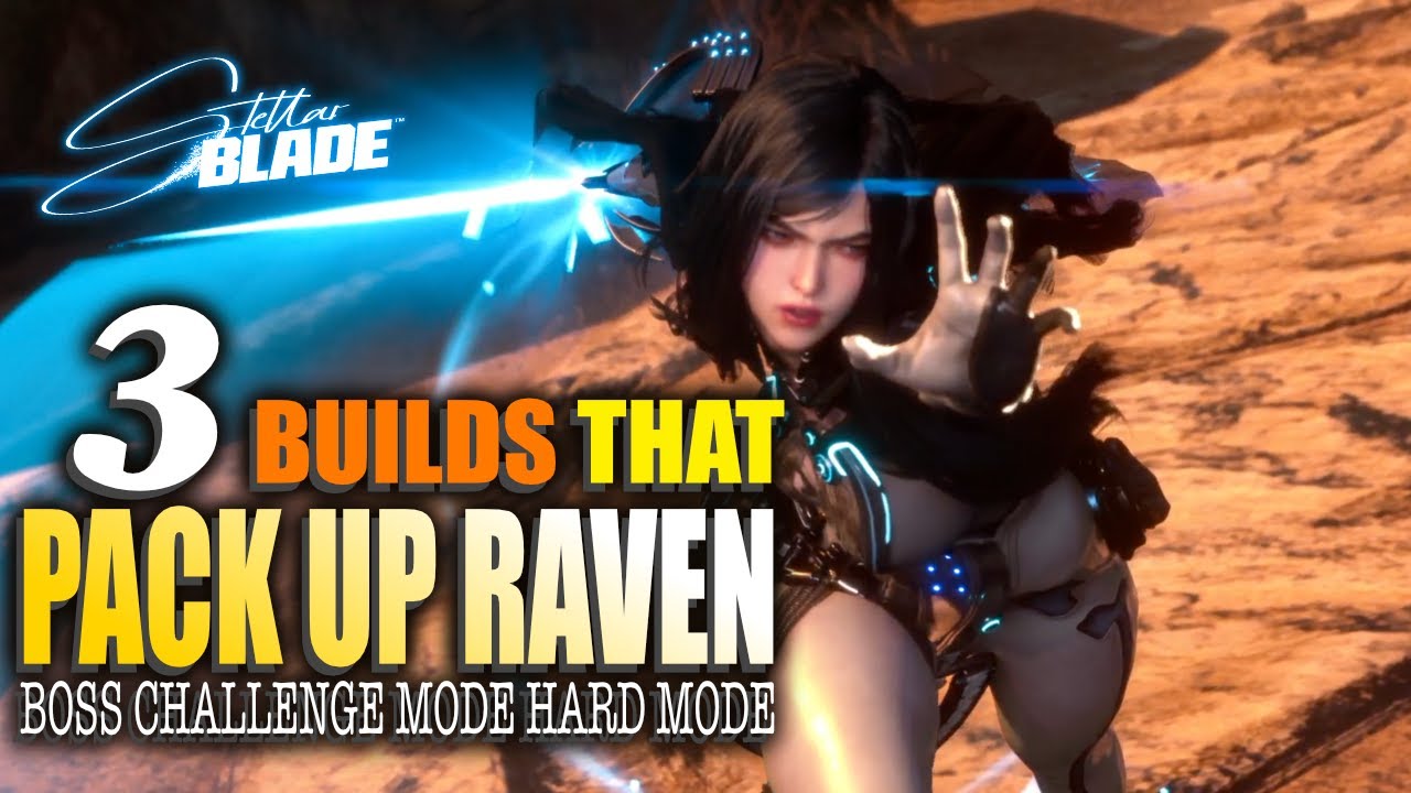 Stellar Blade - 3 INSANE Builds That Destroy Raven Hardmode Boss Challenge Breakdown & Guide