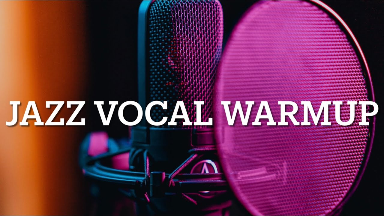 Jazz Vocal Warmup