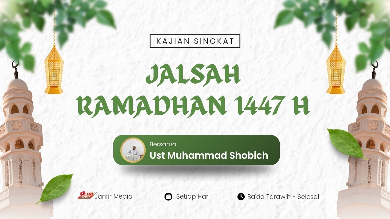 LIVE : JALSAH RAMADHAN MALAM KE - 8 | UST MUHAMMAD SHOBICH ( 25 FEB 2026 M / 08 RAMADHAN 1447 H )