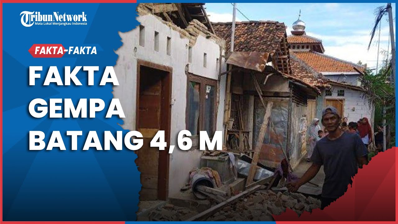 Fakta-fakta Gempa Batang 4,6 M Sejumlah Rumah Rusak Ada Warga Luka