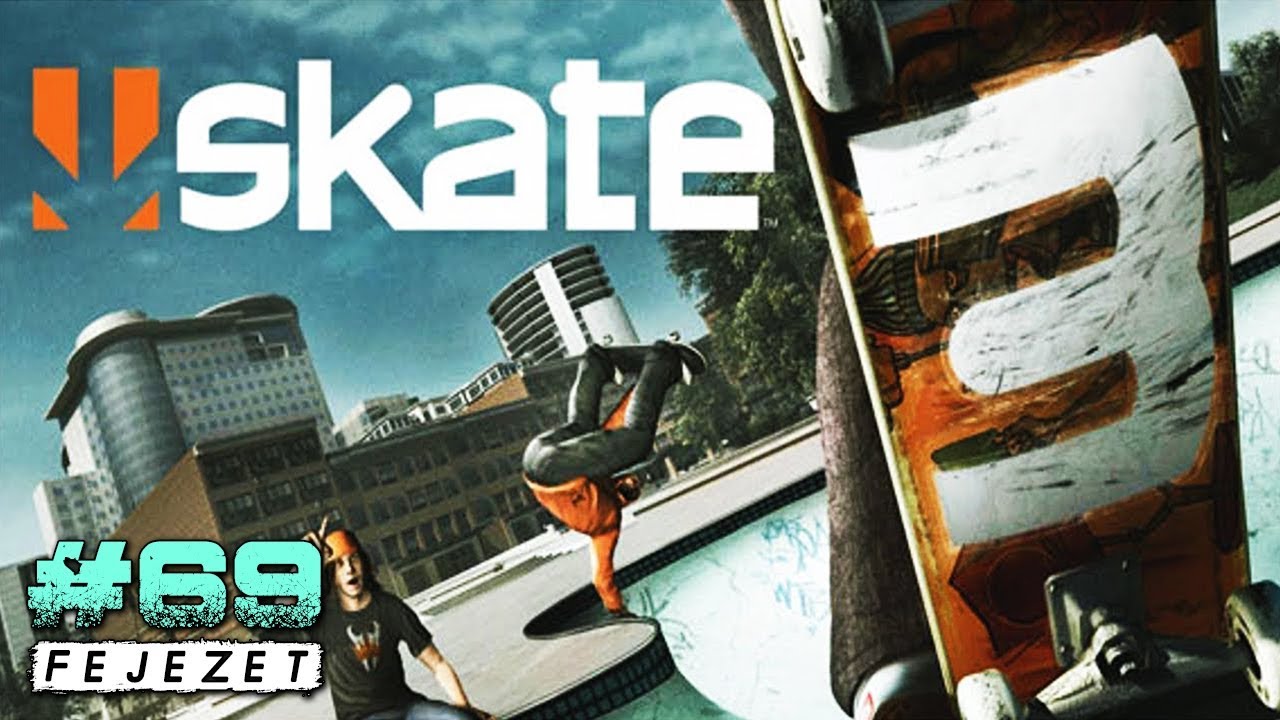 Játék Tesztelés | 69. rész (Skate 3) 🔵