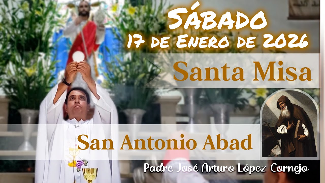 ✅ MISA DE HOY sábado 17 de Enero del 2026 - Padre Arturo Cornejo