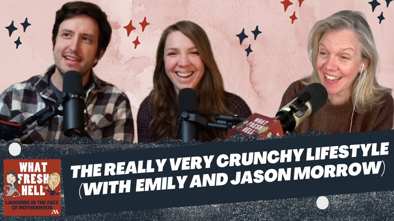 The Really Very Crunchy Lifestyle (Emily and Jason Morrow)