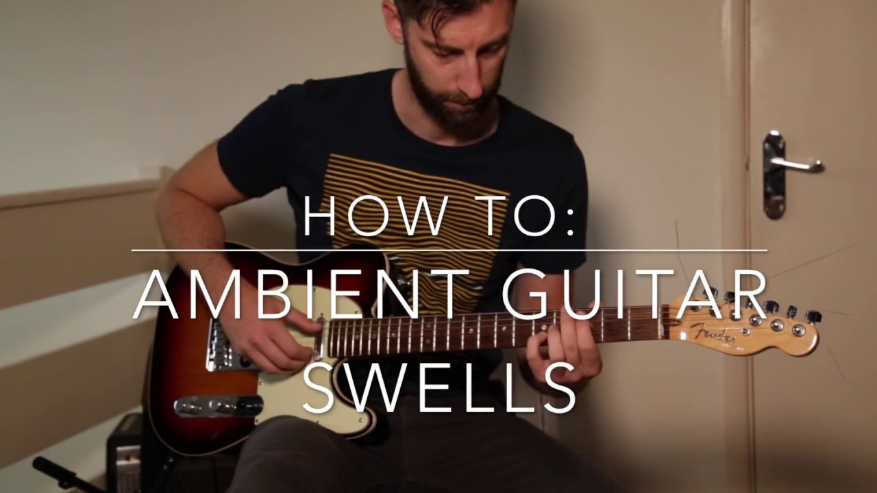 How to play ambient guitar swells, with delay and reverb pedals
