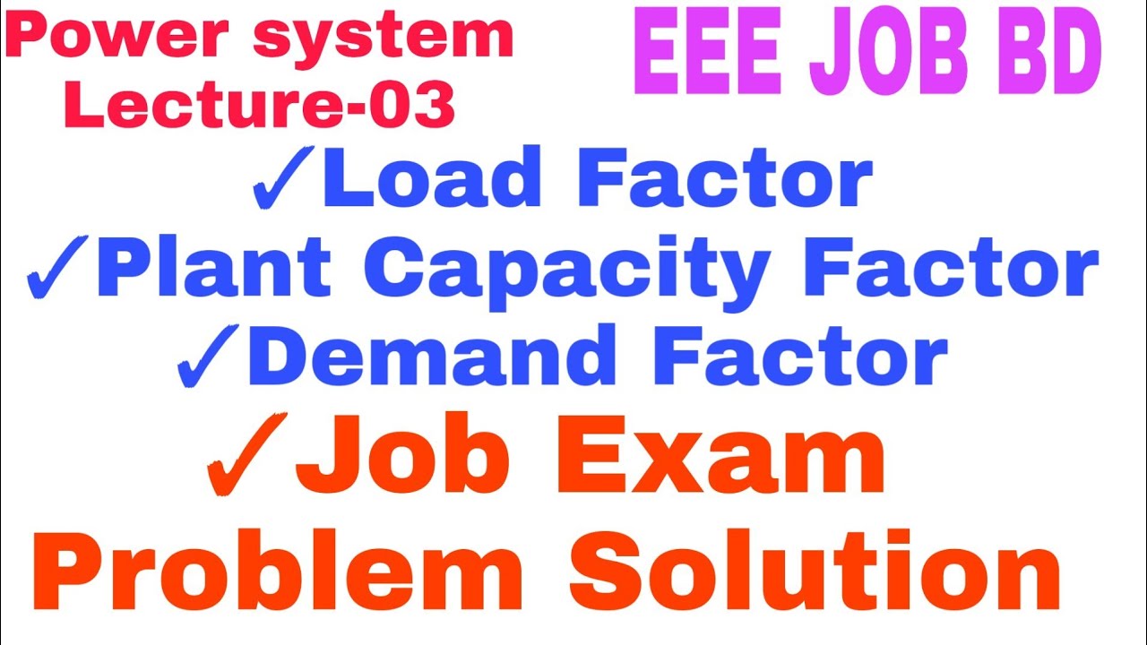 Job Exam Problem Solution || Load Factor || Plant Capacity Factor || Demand Factor ||