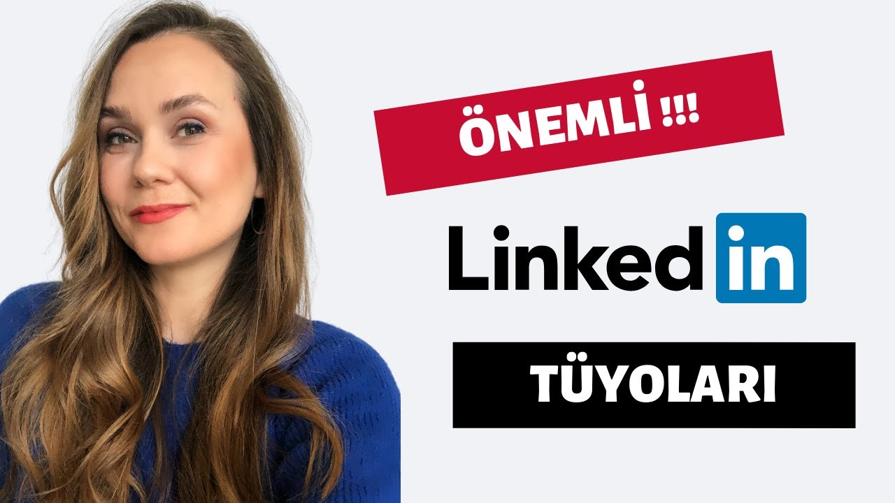 ÖNEMLİ LINKEDIN PROFİL TÜYOLARI (Top Linkedin Tips)