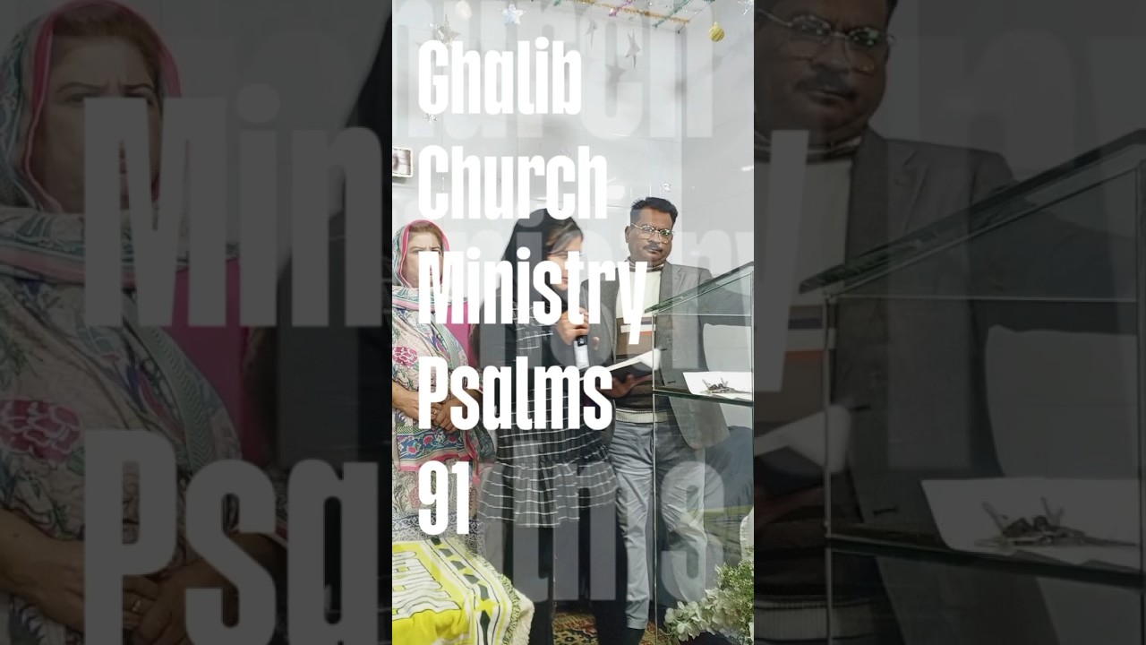 Psalms 91 | The Preacher : Nisha Khalid | Recitation | Ghalib Church Ministry