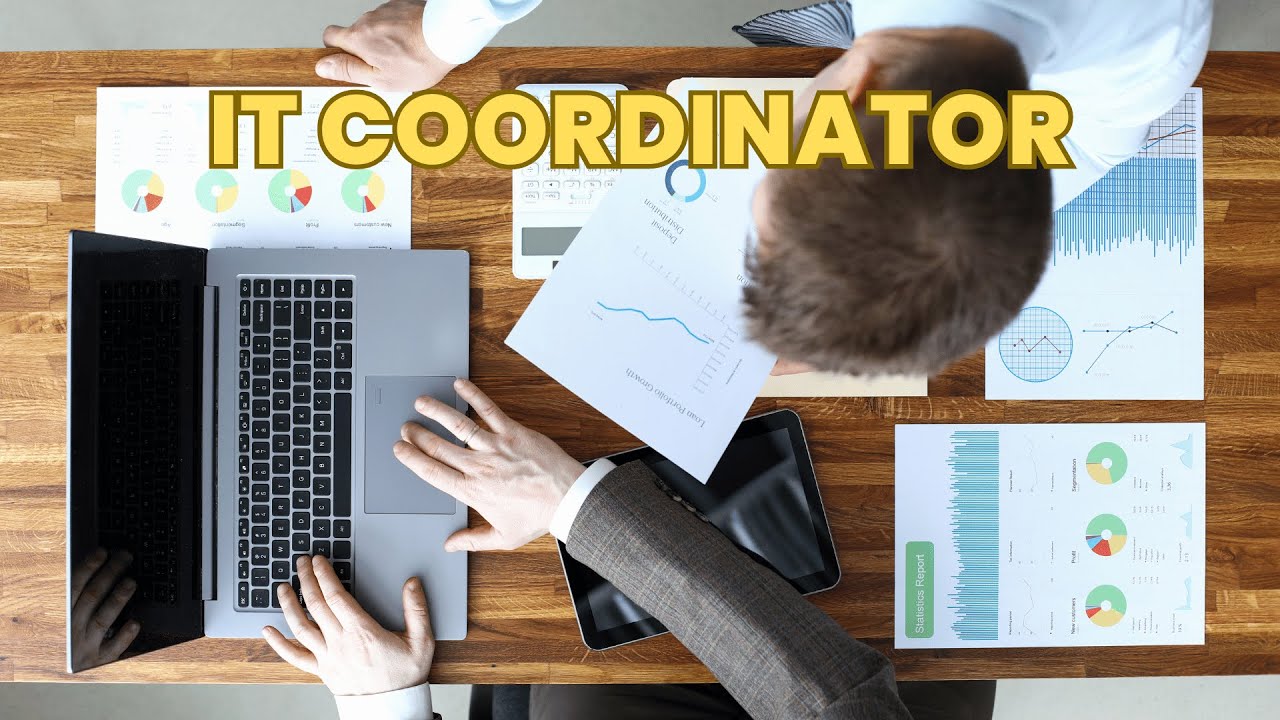 What is the role of a IT Coordinator ? | Career Guide - Job Description - Responsibilities