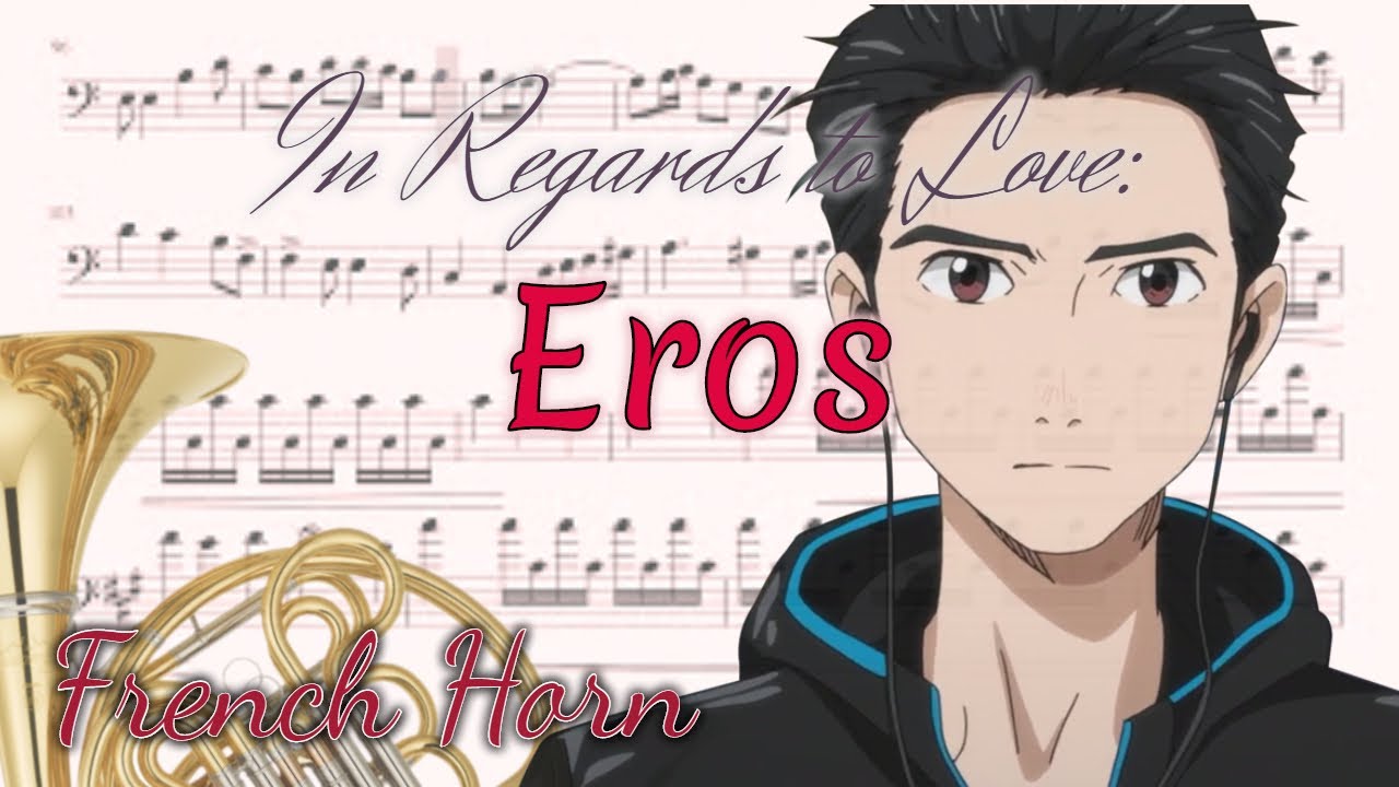 In Regards to Love: Eros - Yuri!!! on Ice (French Horn)