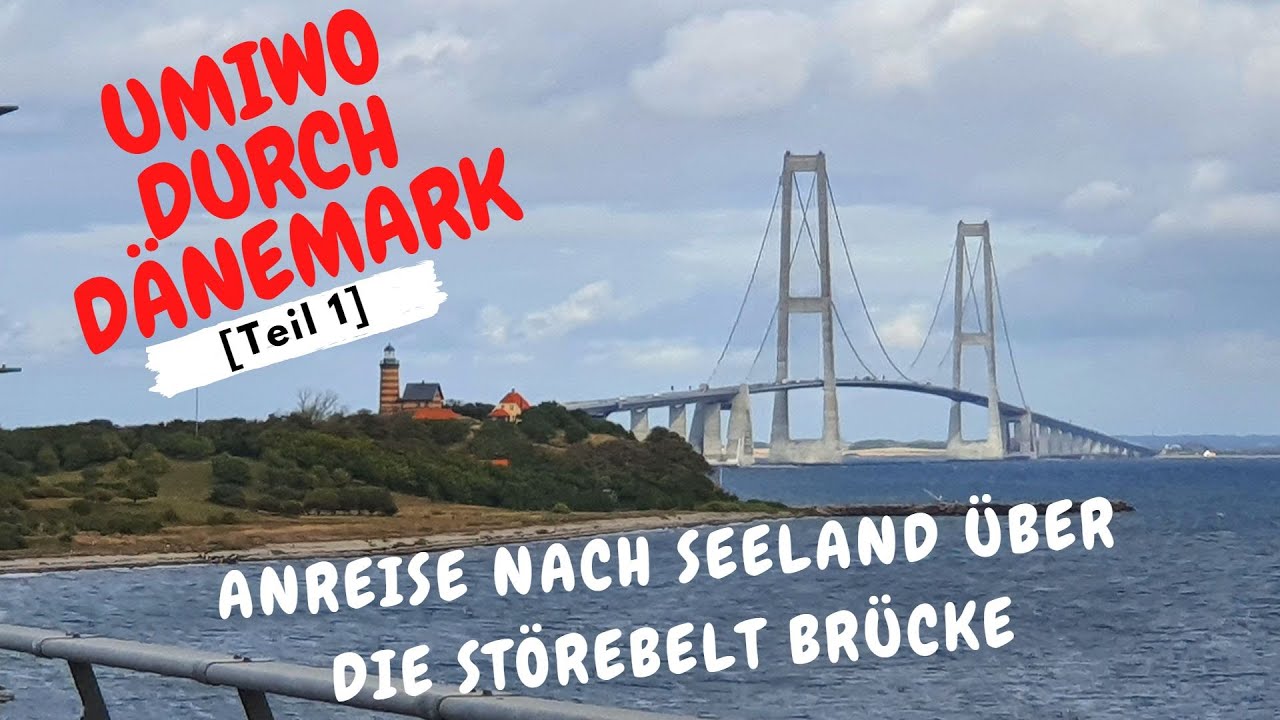 UMIWO auf Seeland Dänemark 2022 Teil 1 - Die Anreise