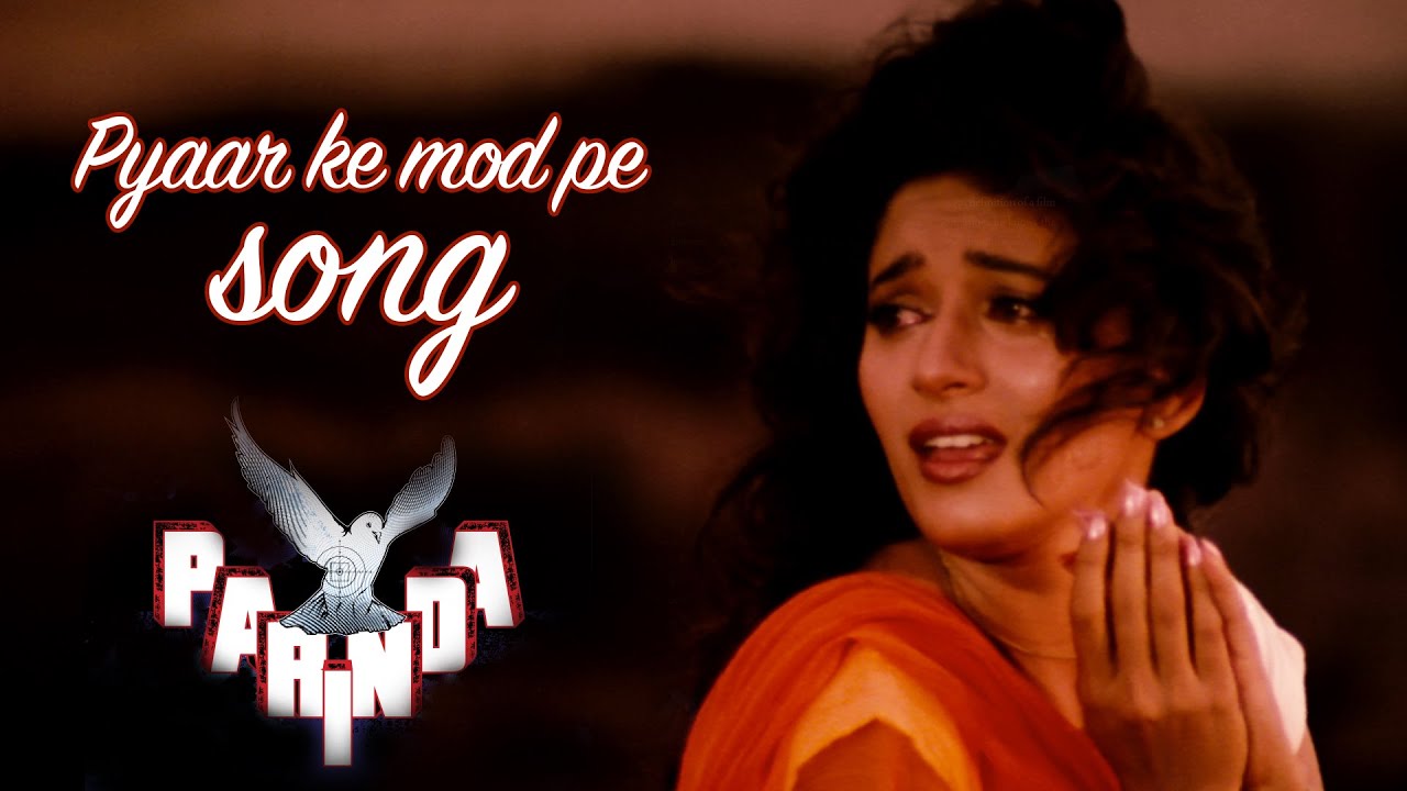 Pyaar ke mod pe - Full Video HD | Parinda | Madhuri Dixit | Anil Kapoor | Jackie Shroff