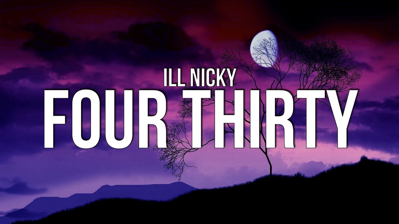 ill Nicky - FourThirty (Lyrics)