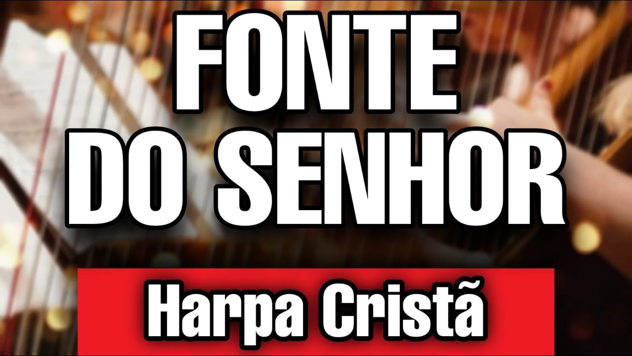 FONTE DO SENHOR - HARPA CRISTÃ | ANDRÉ BAROSO