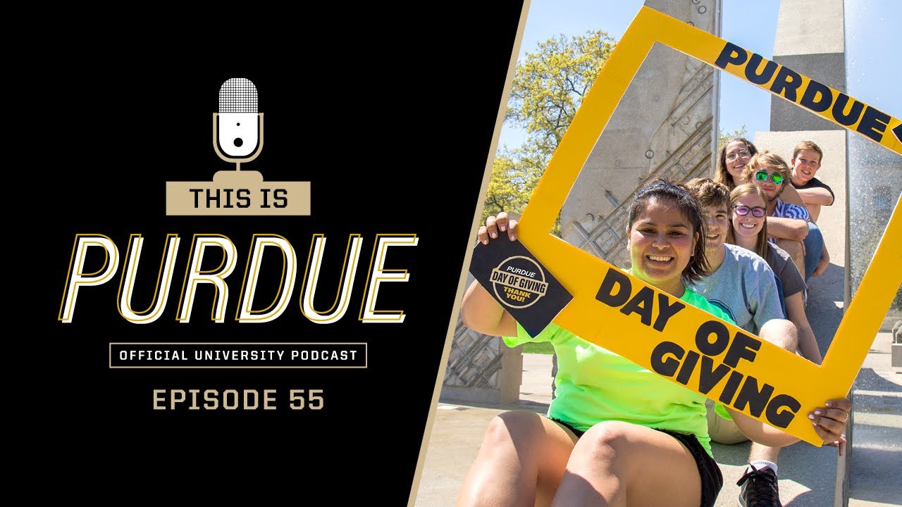 This Is Purdue: Ep. 55 - Purdue Day of Giving Celebrates Boilermaker Spirit and Community