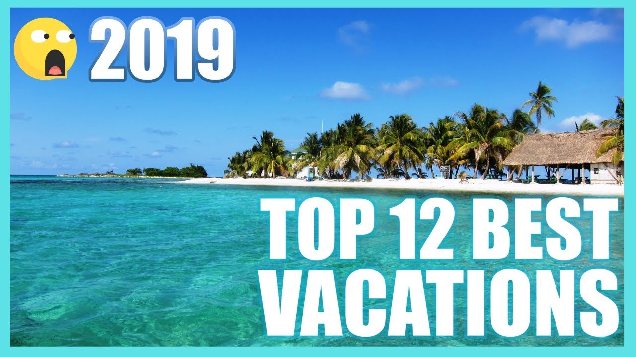 TOP 12 INSANELY Affordable VACATION Spots [2019] MUST WATCH!