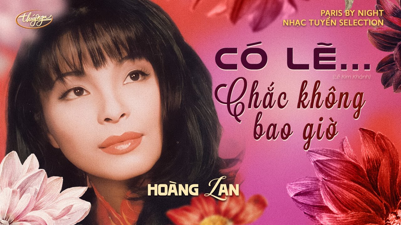 Có Lẽ...Chắc Không Bao Giờ | Hoàng Lan | PBN Nhạc Tuyển Selection