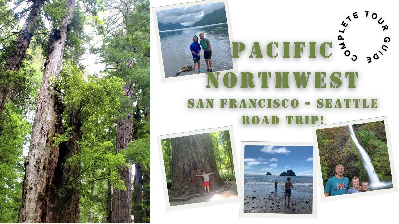 Pacific Northwest Road Trip - San Francisco to Seattle (crazy itinerary!!! Can we see it all?)