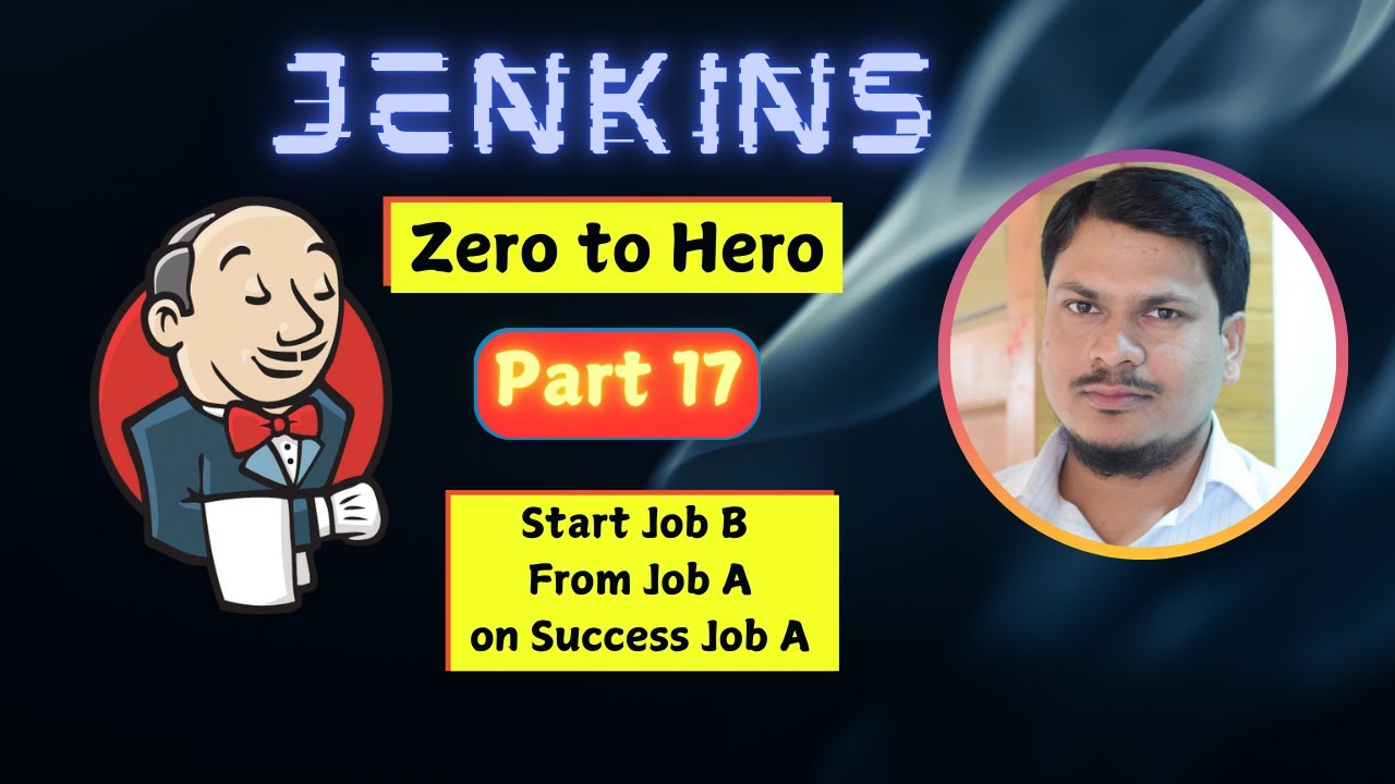 🚀 День 17 — Начните выполнение задания B с задания A в Success | Jenkins Zero To Hero