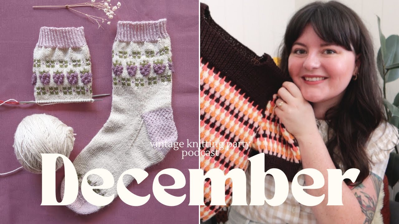 Vintage Knitting Party Podcast - December 2022: Rainbow Jumper, Test Knitting and a New Cast On