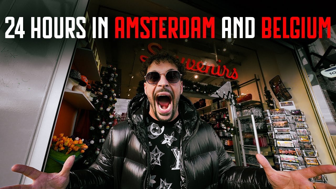 AMSTERDAM AND BELGIUM IN 24 HOURS!!!!