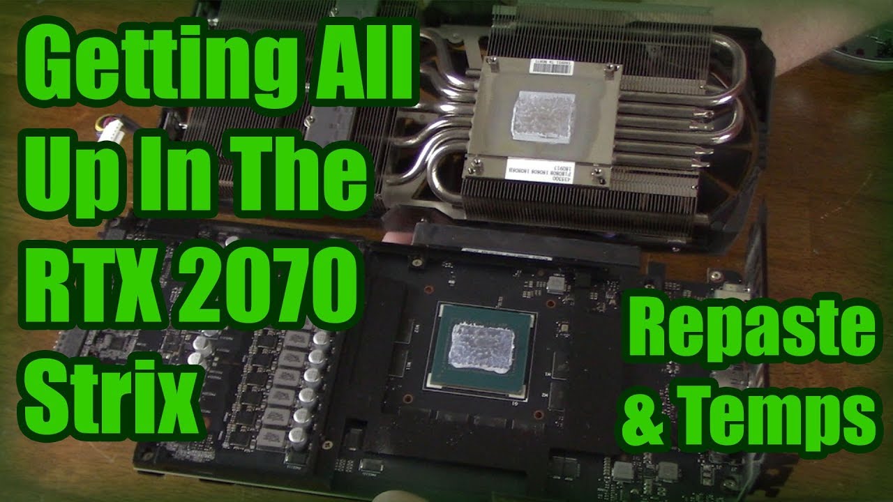 RTX 2070 Strix Basic Teardown: How to re-paste and temps!!!