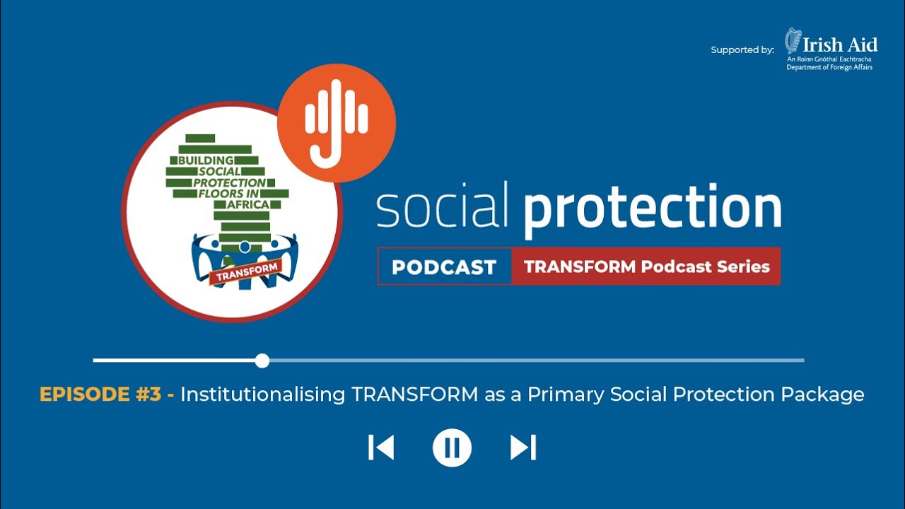 TRANSFORM Series Ep. 3 | Institutionalizing TRANSFORM as a Primary Social Protection Package