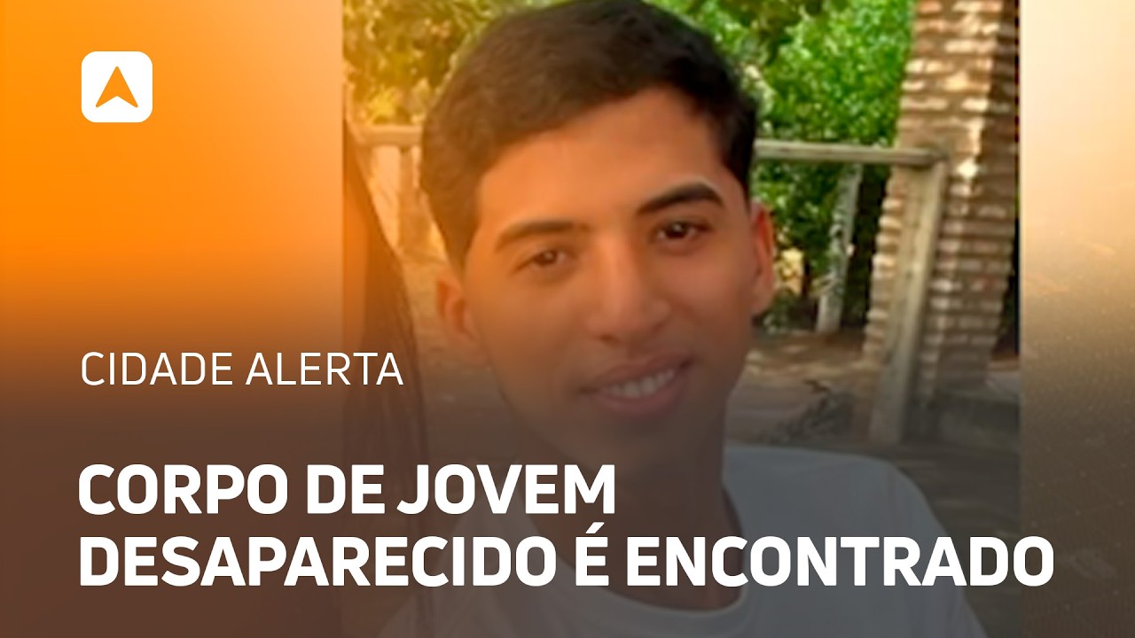Corpo de jovem de 20 anos que estava desaparecido &eacute; encontrado