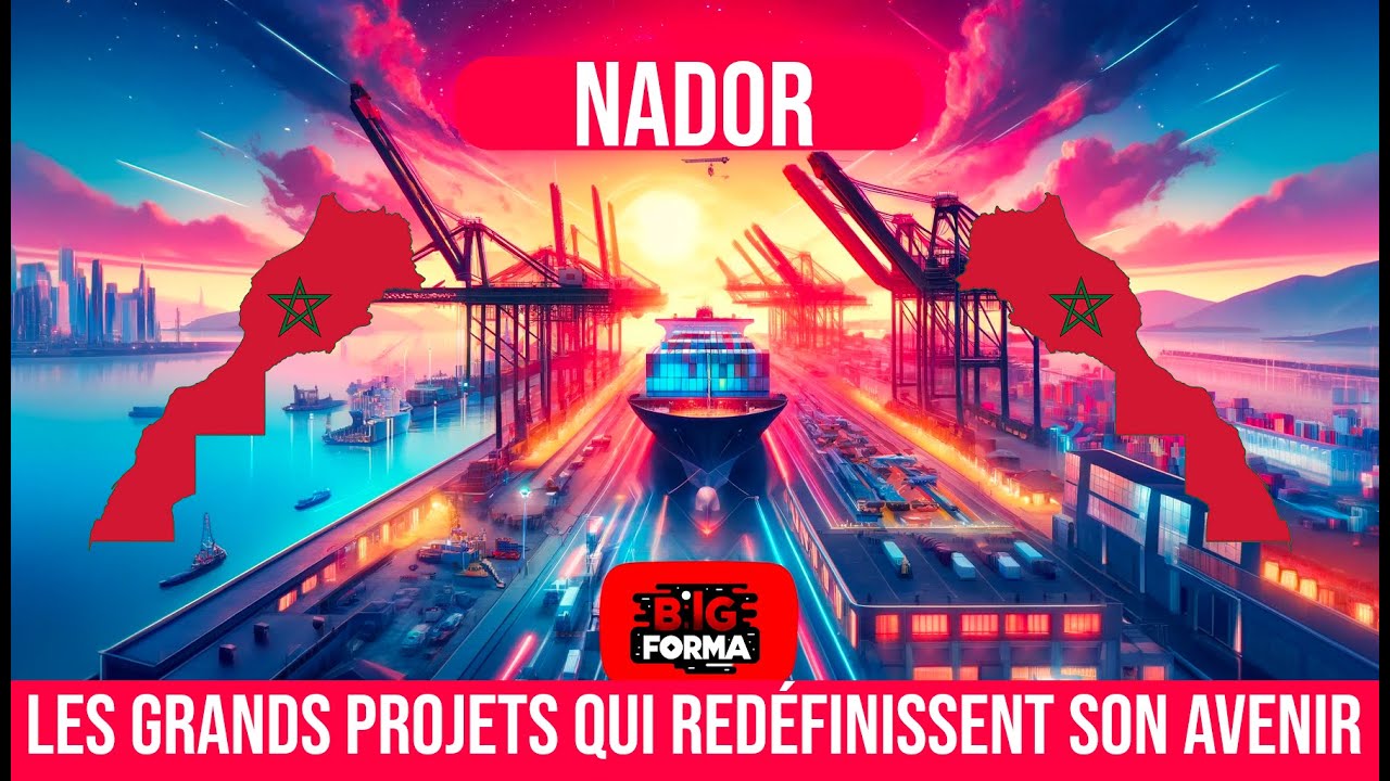 Nador en Pleine Transformation : Les Grands Projets Qui Redéfinissent Son Avenir