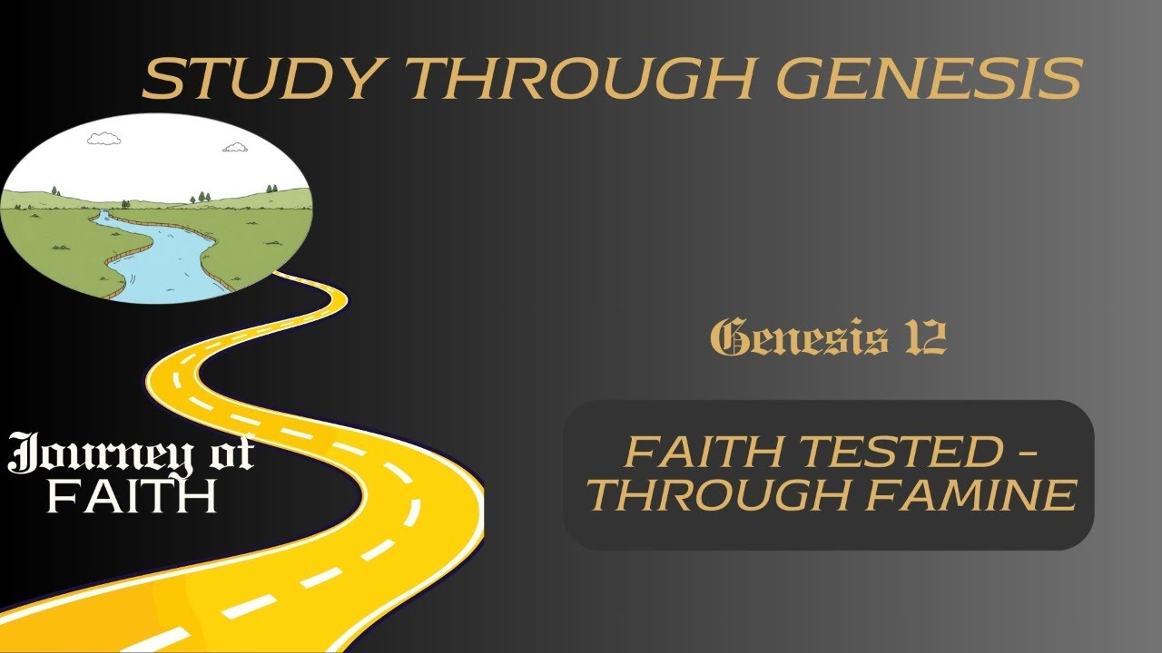 AIBC Live : Journey of Faith : Faith tested through famine - Genesis 12