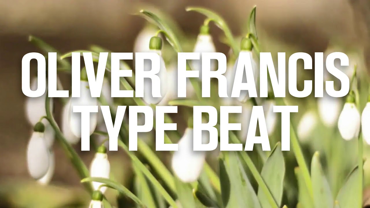 Oliver Francis Type Beat - friends