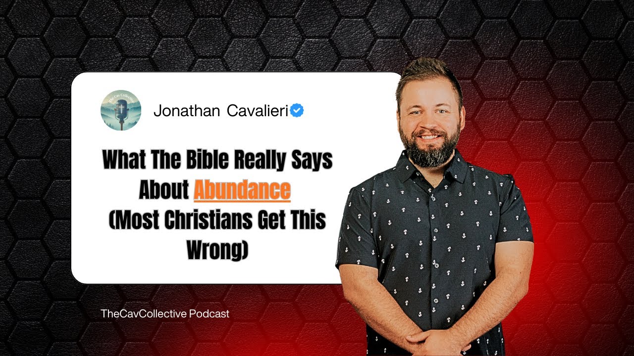 What The Bible Really Says About Abundance (Most Christians Get This Wrong)