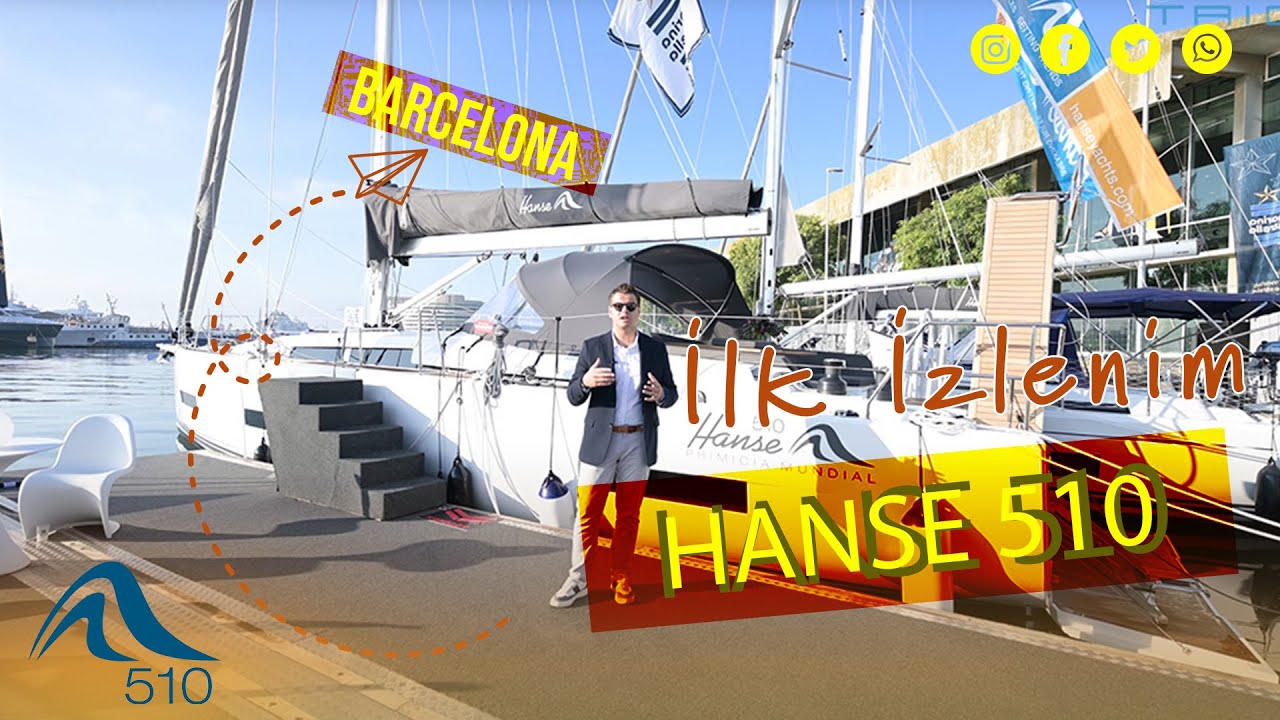 HANSE 510 | Barcelona'dan İlk İzlenim