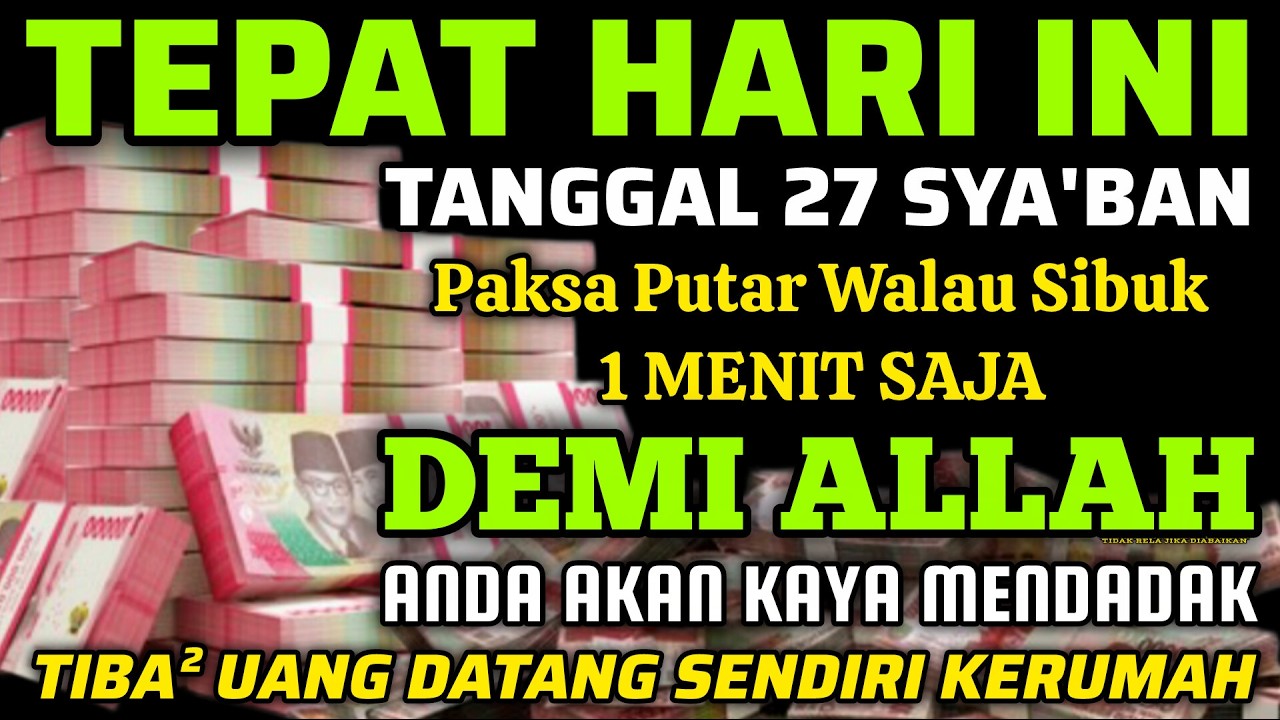 🔴ALHAMDULILLAH🤲 BARU PUTAR SEBENTAR UANG BENAR2 DATANG SENDIRI KERUMAH, DOA KEKAYAAN PALING MUSTAJAB
